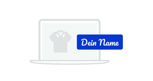 Ein Laptop, auf dem ein T-Shirt zu sehen ist. Daneben ein Textfeld mit dem Inhalt “Dein Name”.